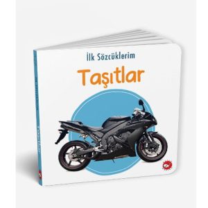 İlk Sözcüklerim Taşıtlar Beyaz Balina Yayınları