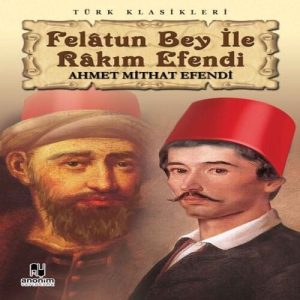 Felatun Bey ile Rakım E
