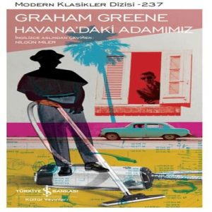 Havana’daki Adamımız - Modern Klasikler Dizisi