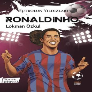 Futbolun Yıldızları Ronaldinho (Poster Hediyeli)