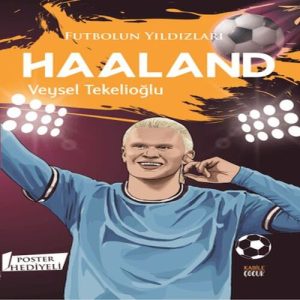 Futbolun Yıldızları Haaland (Poster Hediyeli)