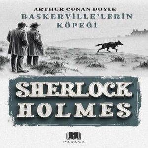 Baskerville’lerin Köpeği - Sherlock Holmes