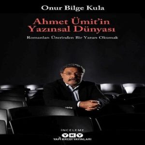 Ahmet Ümit’in Yazınsal Dünyası