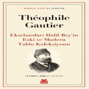 Ekselansları Halil Bey’in Eski ve Modern Tablo Koleksiyonu