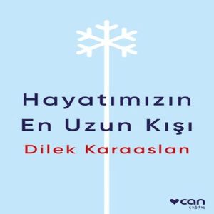 Hayatımızın En Uzun Kışı
