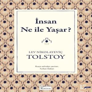 İnsan Ne ile Yaşar?