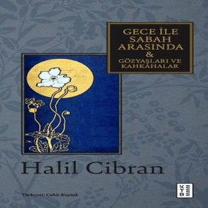 Gece ile Sabah Arasında & Gözyaşları ve Kahkahalar