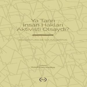 Ya Tanrı İnsan Hakları Aktivisti Olsaydı?