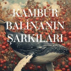 Kambur Balinanın Şarkıları