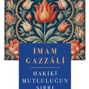 Hakiki Mutluluğun Sırrı
