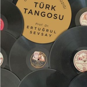 Cumhuriyetimizin Müziği Türk Tangosu
