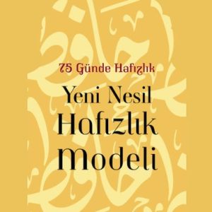 75 Günde Yeni Nesil Hafızlık Modeli