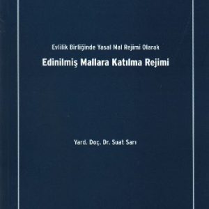 Evlilik Birliğinde Yasal Mal Rejimi Olarak Edinilmiş Mallara Katılma Rejimi