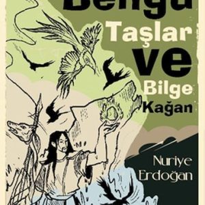 Gök Yeleli Atlılar –  Bengü Taşlar ve Bilge Kağan