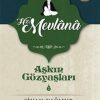 Aşkın Gözyaşları 2 - Mevlana