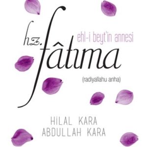 Ehl-i Beyt'in Annesi Hz. Fatıma