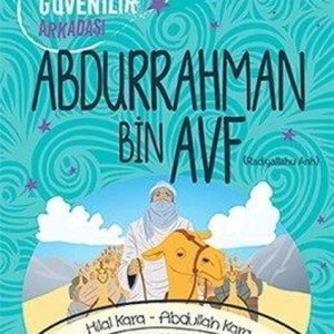 Abdurrahman Bin Avf - Peygamberimizin Güvenilir Arkadaşı
