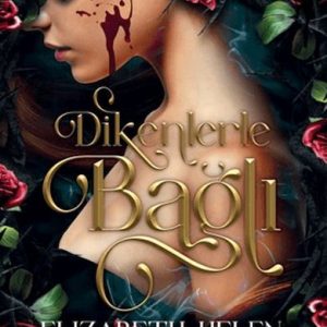 Dikenlerle Bağlı