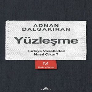 Yüzleşme - Türkiye Vasatlıktan Nasıl Çıkar?