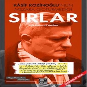 Kaşif Kozinoğlu'nun Mezara Götürmediği Sırlar