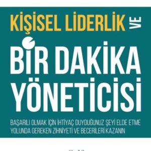 Kişisel Liderlik ve Bir Dakika Yöneticisi