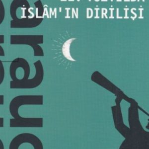21. Yüzyılda İslamın Dirilişi