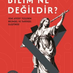 Bilim Ne Değildir?