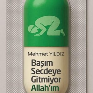 Başım Secdeye Gitmiyor Allah'ım