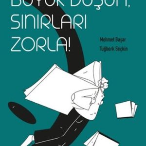 Büyük Düşün Sınırları Zorla
