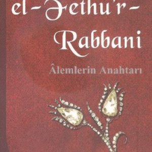 El-Fethu'r Rabbani / Alemlerin Anahtarı (Karton kapak)
