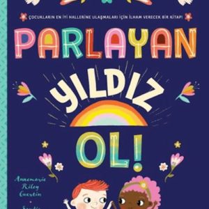 Parlayan Yıldız Ol