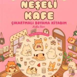 Mutlu Kalpler Kulübü - Neşeli Kafe Çıkartmalı Boyama Kitabım