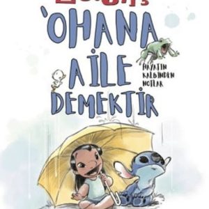 Disney Lilo ve Stiç ‘Ohana Aile Demektir - Hayatın Kden Notlar