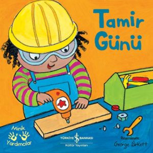 Tamir Günü – Minik Yardımcılar