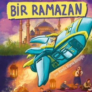 Geçmiş Zamanda Bir Ramazan