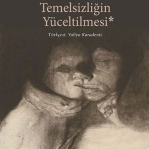 Temelsizliğin Yüceltilmesi