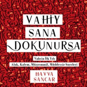 Vahiy Sana Dokunursa