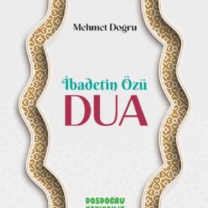 İbadetin Özu¨ Dua